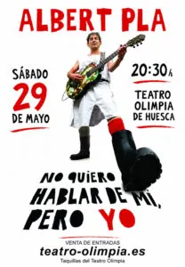 Cartel de ALBERT PLA presenta YO NO QUIERO HABLAR DE MI, PERO YO