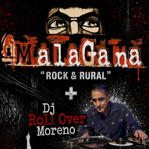 Cartel de MALAGANA + DJ. ROLL OVER MORENO